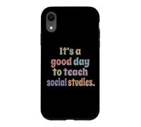 It's A Good Day To Teach Social Studies Funny Teacher Case for iPhone XR