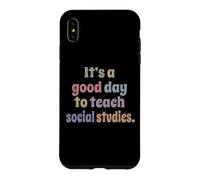 It's A Good Day To Teach Social Studies Funny Teacher Case for iPhone XS Max