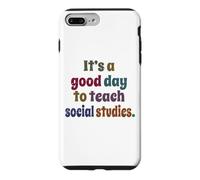 It's A Good Day To Teach Social Studies, Teacher Case for iPhone 7 Plus/8 Plus