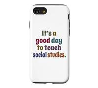 It's A Good Day To Teach Social Studies, Teacher Case for iPhone SE (2020) / 7/8