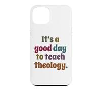 It's A Good Day To Teach Theology, Funny Theology Teacher Case for iPhone 13