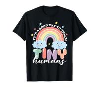 It's A Good Day To Teach Tiny Humans Funny Rainbow Teacher T-Shirt