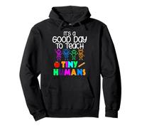 It's A Good Day To Teach Tiny Humans Kindergarten Teacher Pullover Hoodie