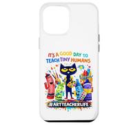 It's A Good Day To Teach Tiny Humans Life of an Art Teacher Case for iPhone 12 Pro Max