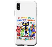 It's A Good Day To Teach Tiny Humans Life of an Art Teacher Case for iPhone XS Max