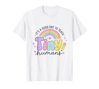 It's A Good Day to Teach Tiny Humans T-Shirt