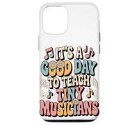 It's A Good Day To Teach Tiny Musicians Case for iPhone 12/12 Pro