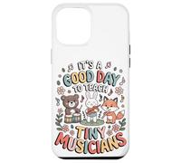 It's A Good Day To Teach Tiny Musicians Case for iPhone 12 Pro Max