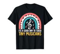 Its A Good Day to Teach Tiny Musicians Funny Music Teacher T-Shirt