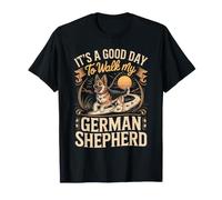 It's a Good Day to Walk My German Shepherd GSD T-Shirt