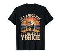 It's a Good Day to Walk My Yorkie Yorkshire Terrier Dog T-Shirt