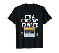 Its A Good Day to Write Blogging Motivation T-Shirt