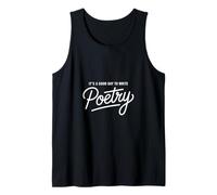 It's a Good Day to Write Poetry - Poetcore Tank Top