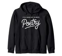 It's a Good Day to Write Poetry - Poetcore Zip Hoodie