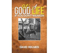 It's a Good Life If You Don't Weaken