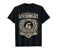 It's A Goodnight Thing You Wouldn't Understand Name Vintage T-Shirt