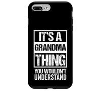It's A Grandma Thing - You Wouldn't Understand Case for iPhone 7 Plus/8 Plus