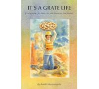 It's A Grate Life: Celebrating Life, Love, Art, and Moments That Matter