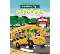 It's A Great Day...To Be A Bus!: 1