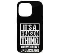 It's A Hanson Thing You Wouldn't Understand Surname Name Case for iPhone 13 Pro