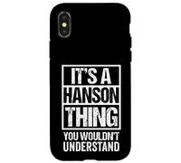It's A Hanson Thing You Wouldn't Understand Surname Name Case for iPhone X/XS