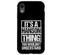 It's A Hanson Thing You Wouldn't Understand Surname Name Case for iPhone XR