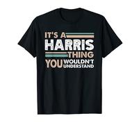 It's A Harris Thing You Wouldn't Understand Family Name T-Shirt
