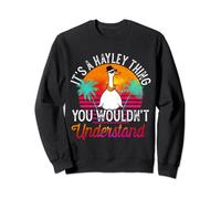 It's A Hayley Thing You Wouldn't Understand Funny Hayley Sweatshirt