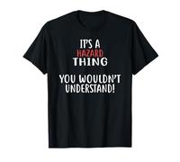 It's A Hazard Thing T-Shirt City Shirt Hazards T-Shirt
