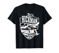 It's a HICKMAN Thing Gifts T-Shirt
