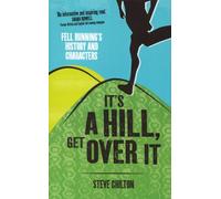 It's a Hill, Get Over it: Fell Running's History and Characters