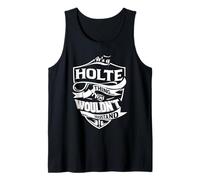 It's a HOLTE thing you wouldn't understand Gifts Tank Top