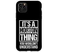 It's A Horton Thing You Wouldn't Understand Surname Name Case for iPhone 11 Pro Max