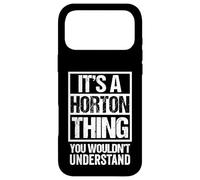 It's A Horton Thing You Wouldn't Understand Surname Name Case for iPhone 17 Pro Max