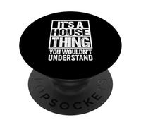 It's A House Thing You Wouldn't Understand Dance Music PopSockets Adhesive PopGrip