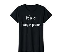It's a Huge Pain Value Graphic T-Shirt, Women, Black, XL