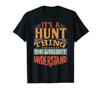 It's A Hunt Thing You Wouldn't Understand T-Shirt