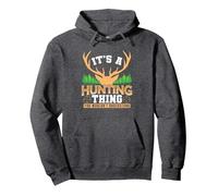 It's a Hunting Thing Hunters and Wildlife Pullover Hoodie, Adult Unisex, Dark Heather Grey, X-Large