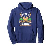 It's a Hunting Thing Hunters and Wildlife Pullover Hoodie, Adult Unisex, Navy Blue, Medium