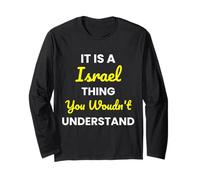 It's a Israel Thing You Wouldn't undestand Israel Long Sleeve T-Shirt