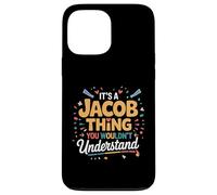 Its A JACOB Thing Shirt You Wouldn't Understand! JACOB Case for iPhone 13 Pro Max