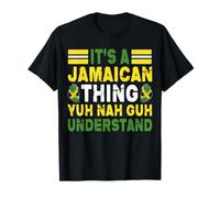 It's A Jamaican Thing Yuh Nah Guh Understand Funny Jamaica T-Shirt