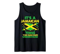 It's A Jamaican Thing Yuh Nah Guh Understand - Jamaica Tank Top