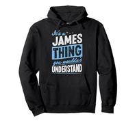 It's A James Thing You Wouldn't Understand Name Pullover Hoodie