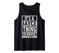 It's a Jayce Thing You Wouldn't Understand - Jayce's Name Tank Top