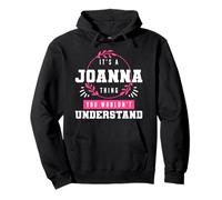 It's A Joanna Thing You Wouldn't Understand Funny First Name Pullover Hoodie