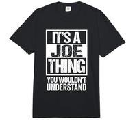 It's A Joe Thing You Wouldn't Understand Given/First Name Comfort Colors Adult Heavyweight T-Shirt