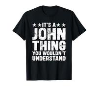 It's A JOHN Thing You Wouldn't Understand Names Birthday T-Shirt