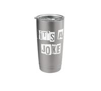 It's a Joke Stainless Steel Insulated Tumbler