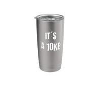 It's a Joke Stainless Steel Insulated Tumbler